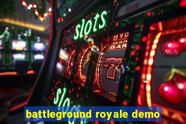 battleground royale demo